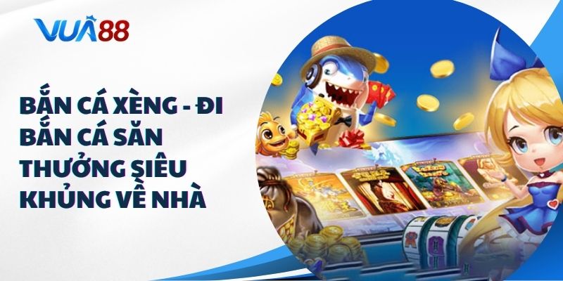 bắn cá xèng